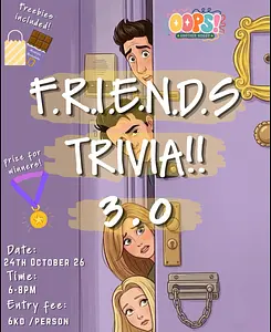 Friends Trivia Night 3.0 OOPS!